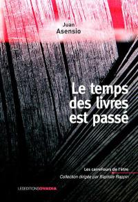 Le temps des livres est passé