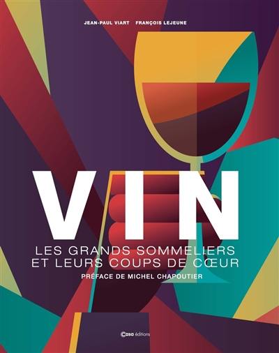 Vin : les grands sommeliers et leurs coups de coeur