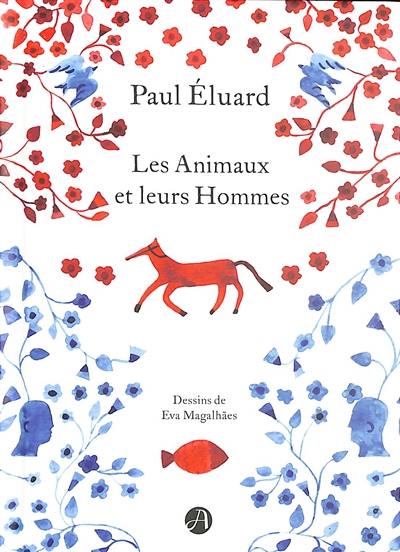 Les animaux et leurs hommes. Les hommes et leurs animaux