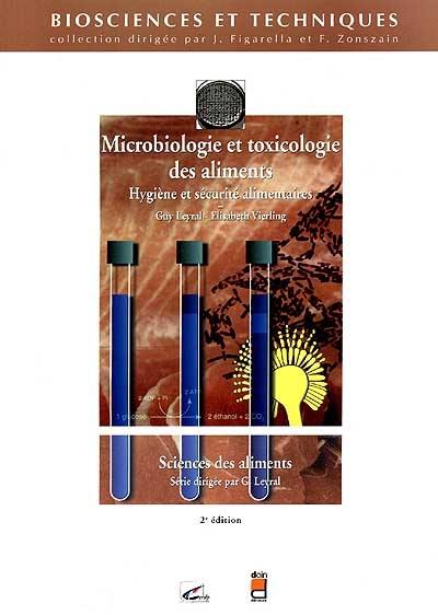 Science des aliments. Vol. 1. Microbiologie et toxicologie des aliments : hygiène et sécurité alimentaires