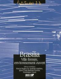 Brasilia, ville fermée, environnement ouvert