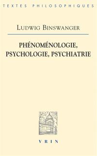 Phénoménologie, psychologie, psychiatrie