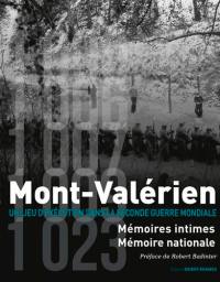 Mont-Valérien : un lieu d'exécution dans la Seconde Guerre mondiale : mémoires intimes, mémoire nationale