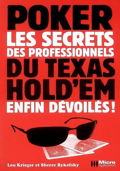 Poker, les secrets des professionnels du Texas Hold'em enfin dévoilés !