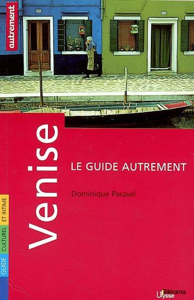 Venise : guide culturel et intime