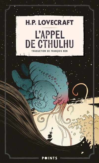 L'appel de Cthulhu. Notes sur l'écriture de la fiction surnaturelle