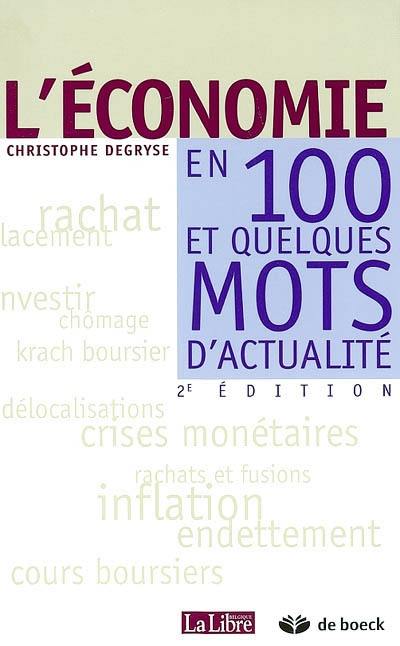 L'économie en 100 et quelques mots d'actualité