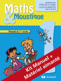 Maths & Moustique 1 : manuel de 1re année : kit manuel + matériel aimanté