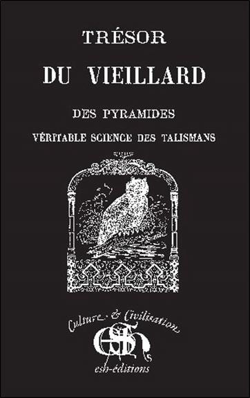 Trésor du vieillard des pyramides, véritable science des talismans