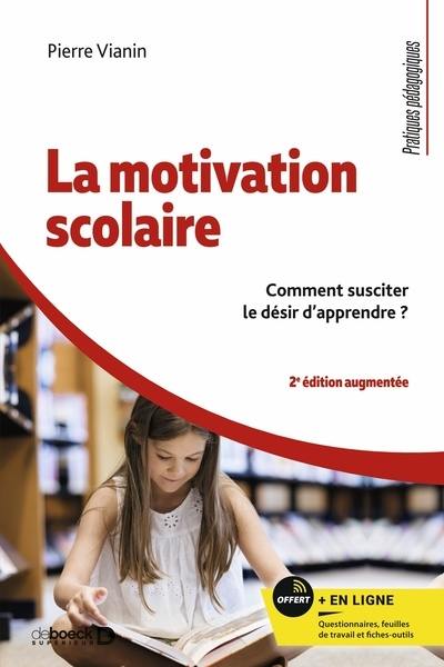 La motivation scolaire : comment susciter le désir d'apprendre ?