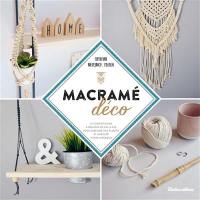 Macramé déco : 18 compositions à réaliser en pas à pas pour sublimer vos plantes et habiller votre intérieur