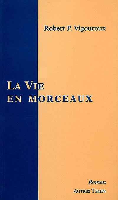 La vie en morceaux