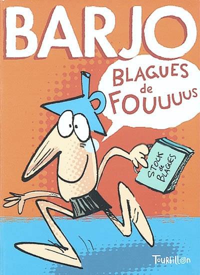 Barjo. Blagues de fous