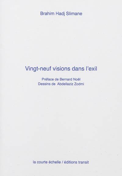 Vingt-neuf visions dans l'exil