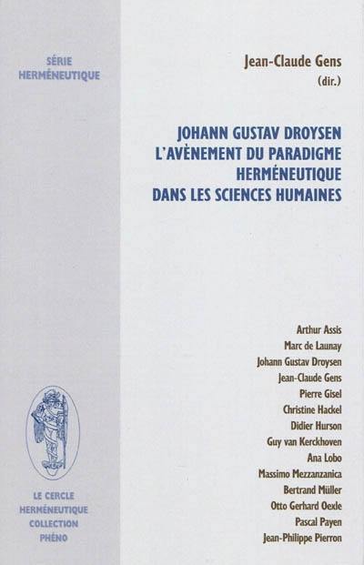 Johann Gustav Droysen, l'avènement du paradigne herméneutique dans les sciences humaines