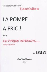 Une enquête de la Panthère : la pompe à fric ou Le viager infernal...