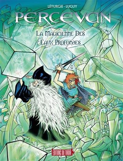 Percevan, les ombres de Malicorne. Vol. 16. La magicienne des eaux profondes