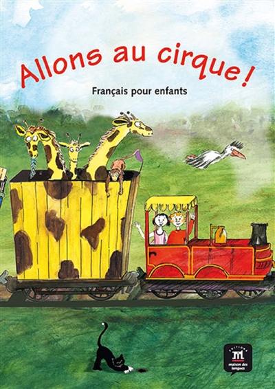 Allons au cirque ! : français pour enfants