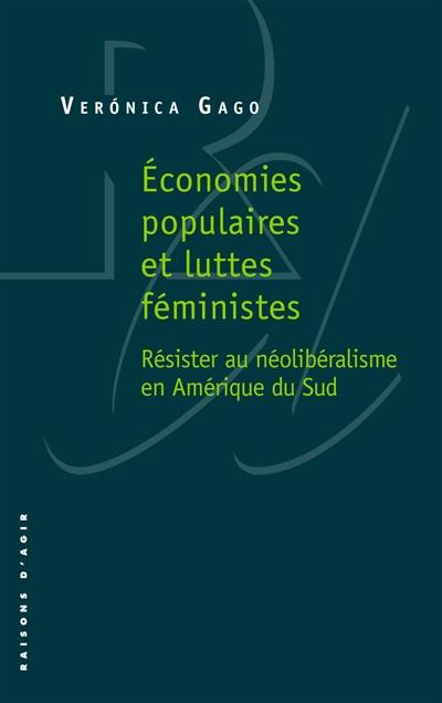 Economies populaires et luttes féministes : résister au néolibéralisme en Amérique du Sud