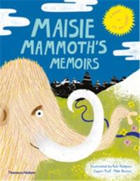 Maisie Mammoth’s Memoirs A Guide to Ice Age Celebs