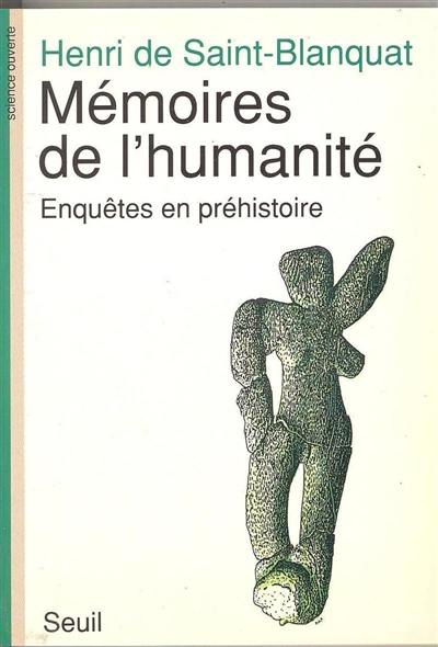 Mémoires de l'humanité : enquêtes en préhistoire