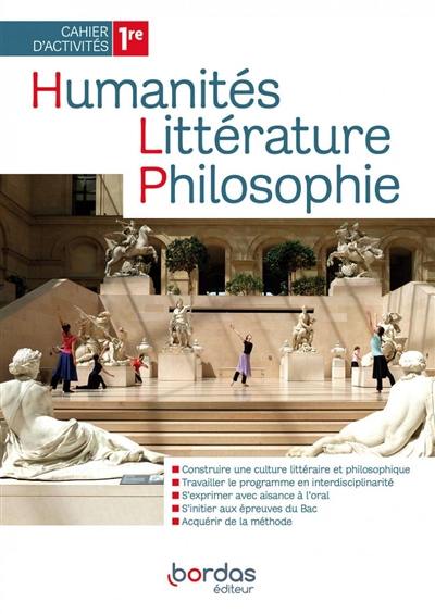 Humanités, littérature, philosophie 1re : cahier d'activités