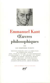 Oeuvres philosophiques. Vol. 3. Les derniers écrits