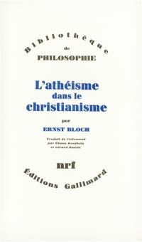 L'Athéisme dans le christianisme : la religion de l'exode et du royaume