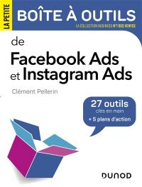 La petite boîte à outils de Facebook Ads et Instagram Ads : 27 outils clés en main + 5 plans d'action