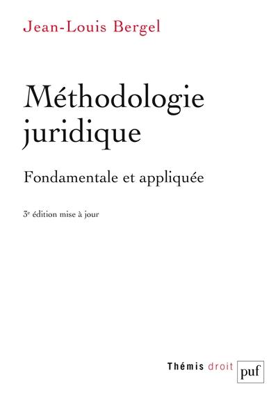 Méthodologie juridique fondamentale et appliquée