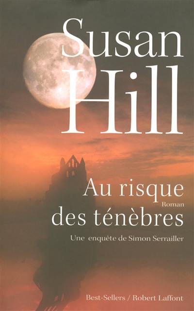 Une enquête de Simon Serrailler. Vol. 3. Au risque des ténèbres