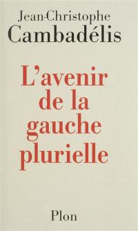 L'avenir de la gauche plurielle