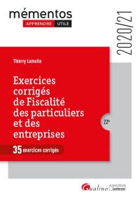 Exercices corrigés de fiscalité des particuliers et des entreprises : 35 exercices corrigés : 2020-2021