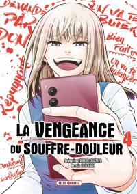 La vengeance du souffre-douleur. Vol. 4