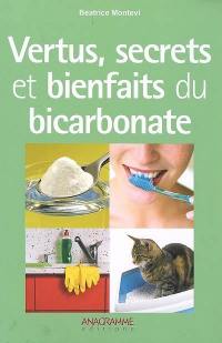 Vertus, secrets et bienfaits du bicarbonate