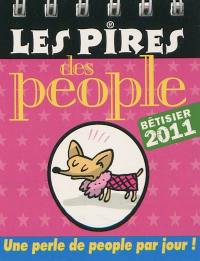 Les pires des people : bêtisier 2011 : une perle de people par jour