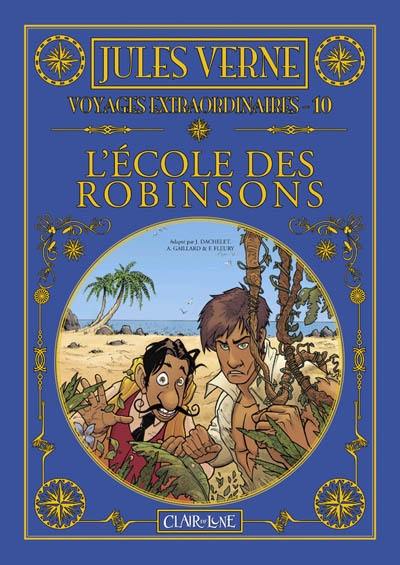 Voyages extraordinaires. Vol. 10. L'école des Robinsons