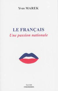 Le français : une passion nationale