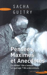 Pensées, maximes et anecdotes