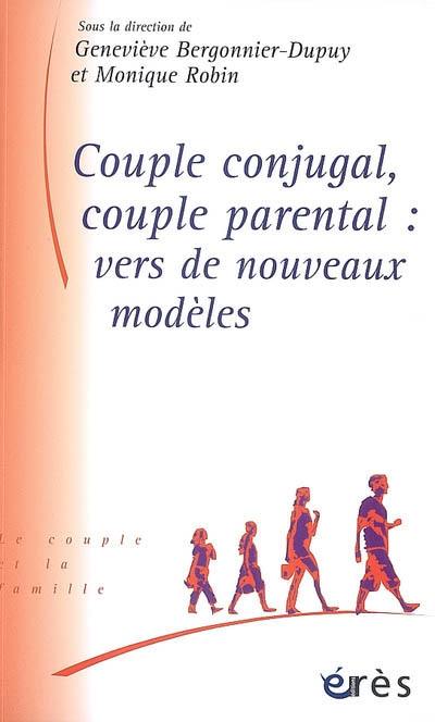 Couple conjugal, couple parental : vers de nouveaux modèles