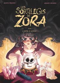 Les sortilèges de Zora. Vol. 4. Le monde de dessous