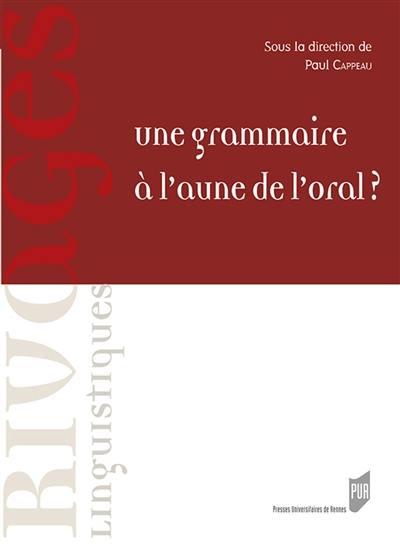 Une grammaire à l'aune de l'oral ?