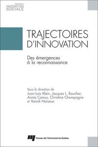 Trajectoires d'innovation : des émergences à la reconnaissance