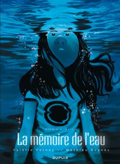 La mémoire de l'eau. Vol. 1. Première partie