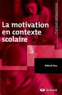 La motivation en contexte scolaire