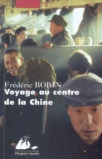 Voyage au centre de la Chine