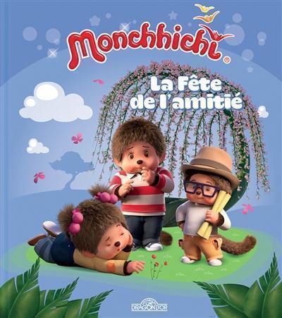 Monchhichi. La fête de l'amitié