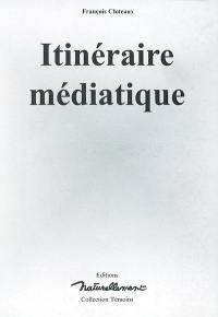 Itinéraire médiatique