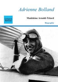 Adrienne Bolland : la demoiselle des nuages