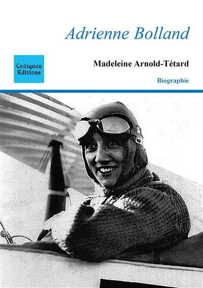 Adrienne Bolland : la demoiselle des nuages